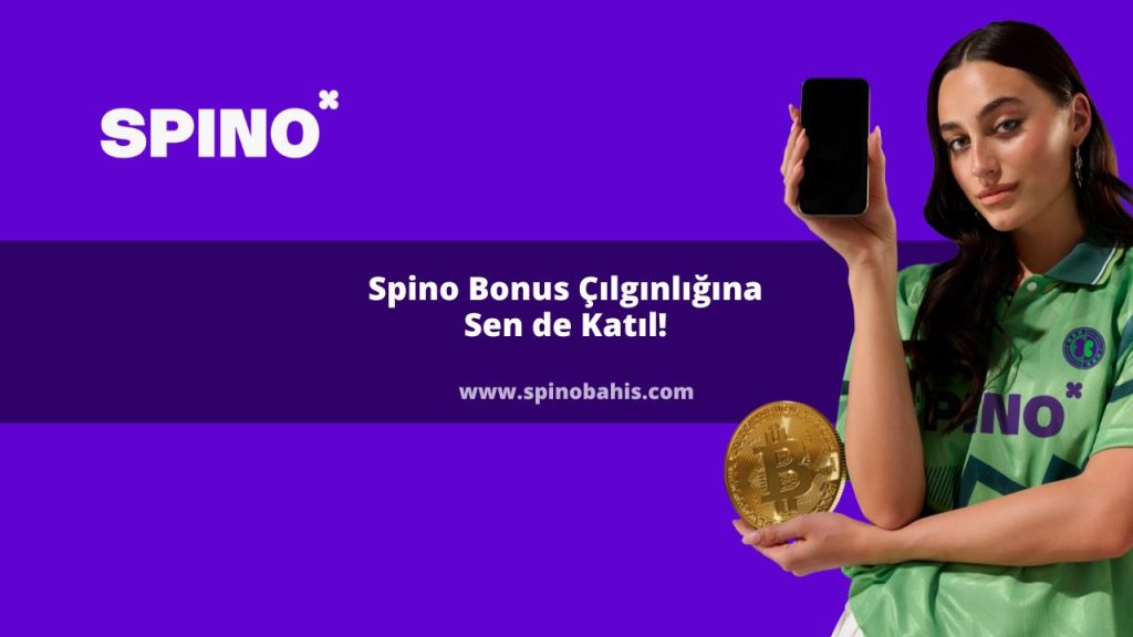 Spino Bonus Çılgınlığına Sen de Katıl!